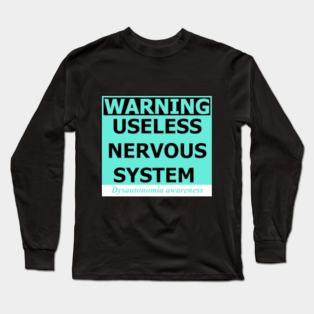 Dysautonomia Warning Sign Long Sleeve T-Shirt by bohomermaidgal